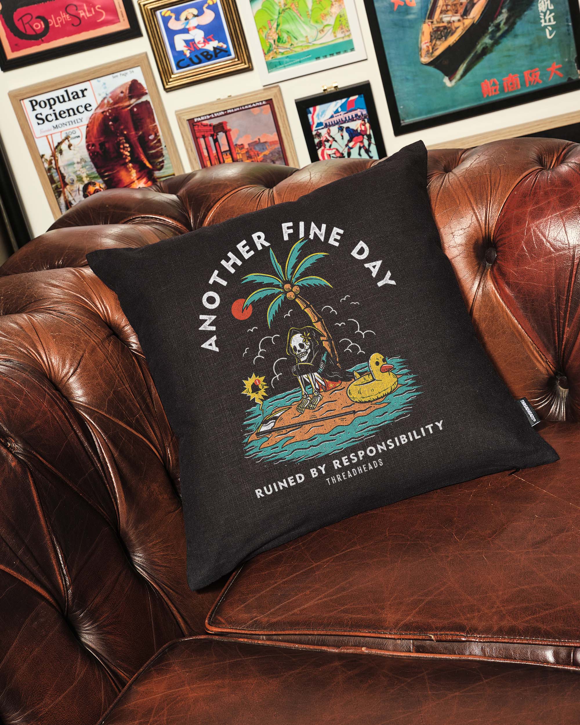 Another Fine Day Ruined by Responsibility Cushion Australia Online
