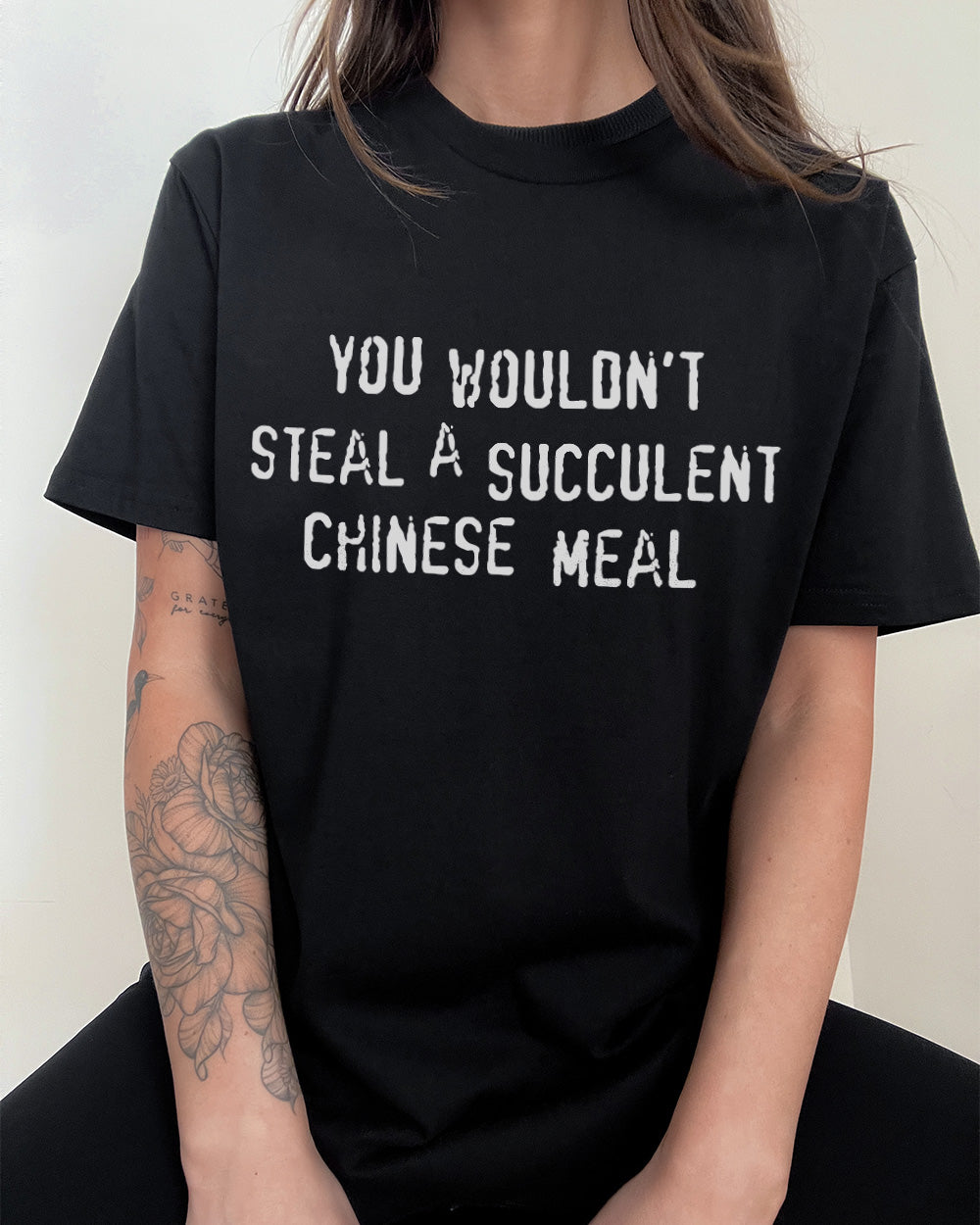 You Wouldn't Steal a Succulent Chinese Meal Women's Tee